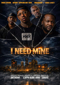 I NEED MINE- THE MOVIE